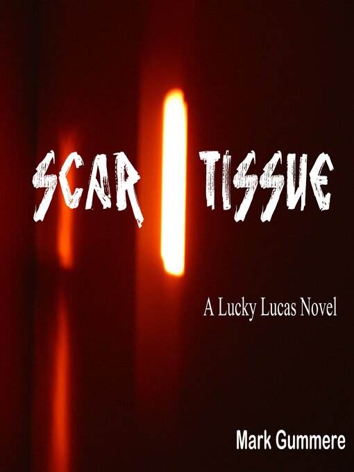 Title details for Scar Tissue by Mark Gummere - Available